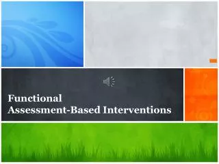 Functional Assessment-Based Interventions