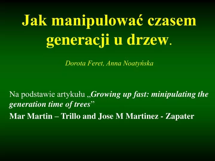 jak manipulowa czasem generacji u drzew dorota feret anna noaty ska