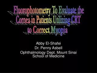 Abby El-Shafei Dr. Penny Asbell Ophthalmology Dept. Mount Sinai School of Medicine