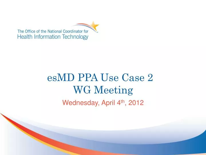 esmd ppa use case 2 wg meeting