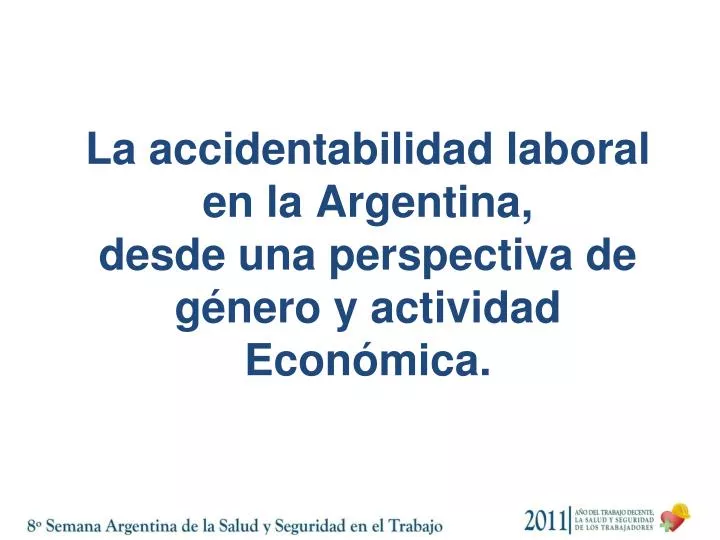 la accidentabilidad laboral en la argentina desde una perspectiva de g nero y actividad econ mica