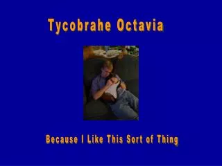Tycobrahe Octavia