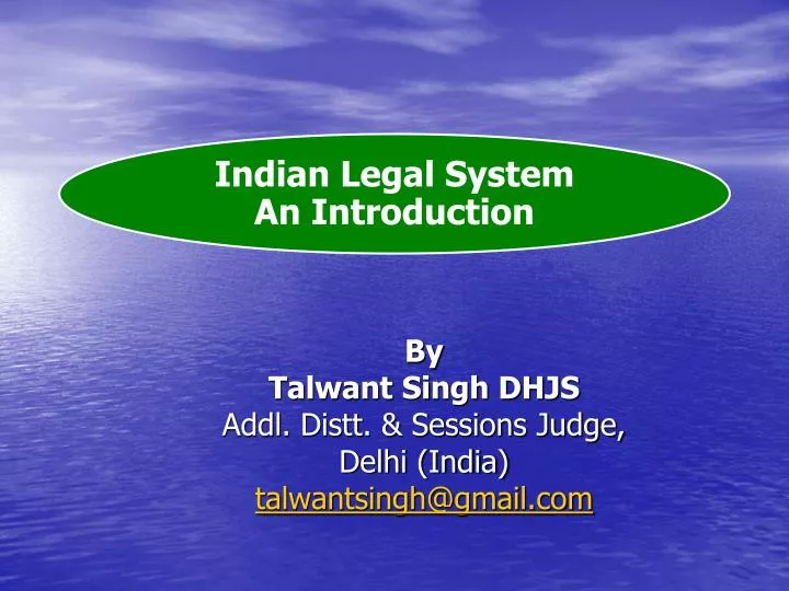 by talwant singh dhjs addl distt sessions judge delhi india talwantsingh@gmail com
