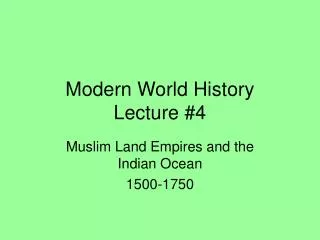 Modern World History Lecture #4