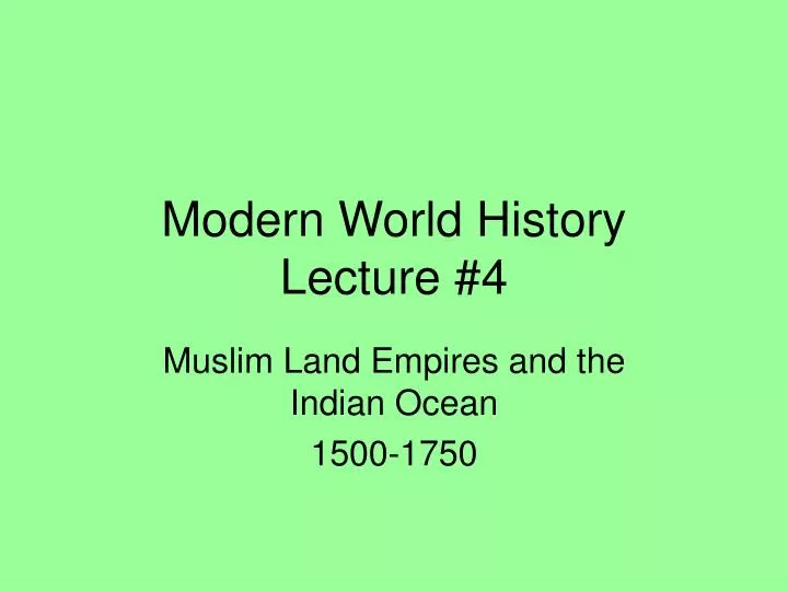 modern world history lecture 4