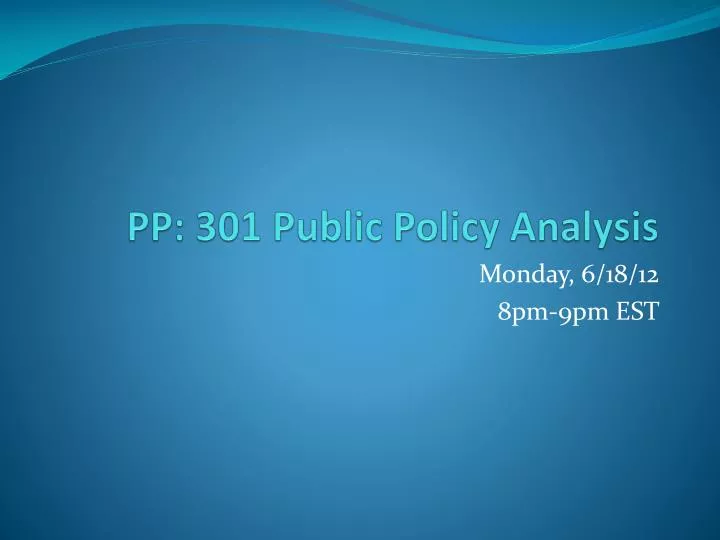 pp 301 public policy analysis
