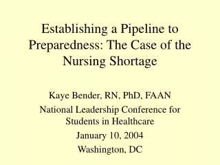 Establishing a Pipeline to Preparedness: The Case of the Nursing Shortage
