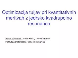 optimizacija tuljav pri kvantitativnih meritvah z jedrsko kvadrupolno resonanco