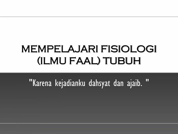 mempelajari fisiologi ilmu faal tubuh