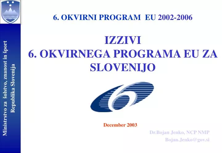 6 okvirni program eu 2002 2006 izzivi 6 okvirnega programa eu za slovenijo