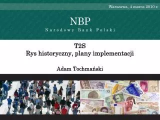 t2s rys historyczny plany implementacji adam tochma ski