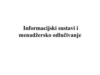 informacijski sustavi i menad ersko odlu ivanje