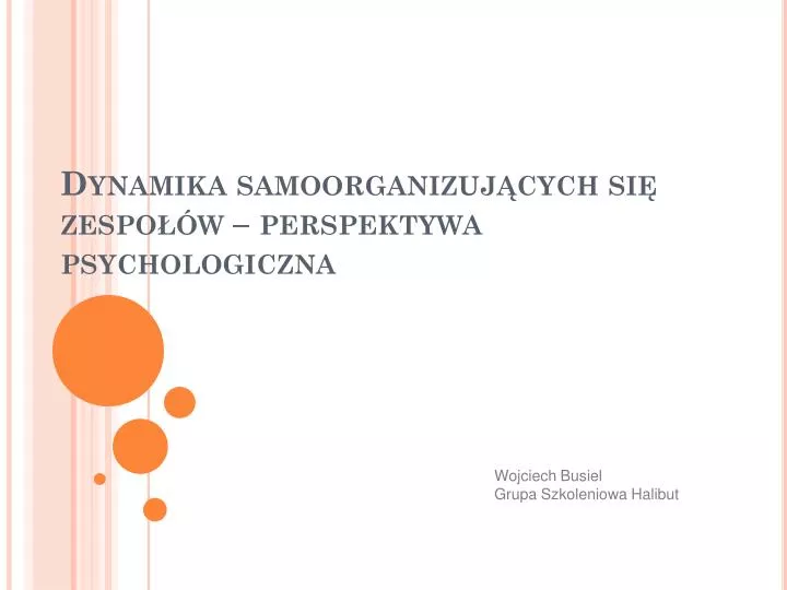 dynamika samoorganizuj cych si zespo w perspektywa psychologiczna