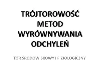 tr jtorowo metod wyr wnywania odchyle
