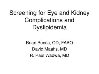Screening for Eye and Kidney Complications and Dyslipidemia
