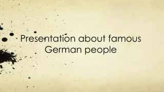Presentation about famous German people