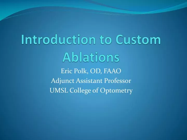 introduction to custom ablations