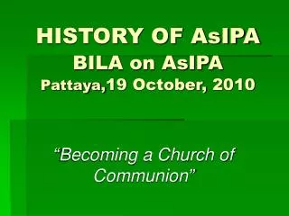 HISTORY OF AsIPA BILA on AsIPA Pattaya, 19 October, 2010