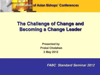The Challenge of Change and Becoming a Change Leader