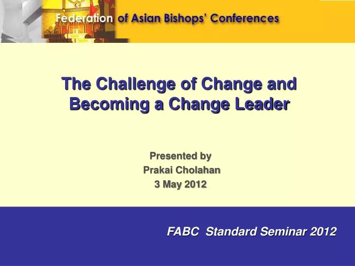 the challenge of change and becoming a change leader