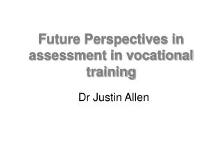 Future Perspectives in assessment in vocational training