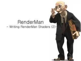 RenderMan		 - Writing RenderMan Shaders (2)-