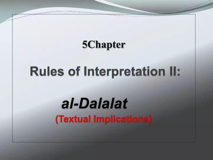 5chapter rules of interpretation ii al dalalat textual implications
