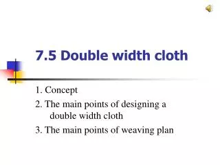 7.5 Double width cloth