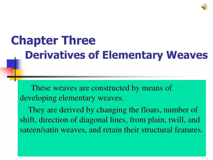 chapter three derivatives of elementary weaves