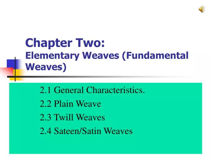 chapter two elementary weaves fundamental weaves