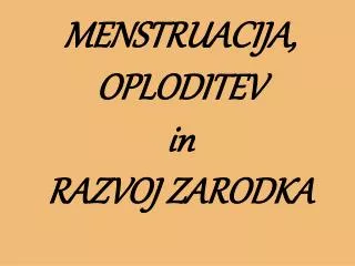 menstruacija oploditev in razvoj zarodka