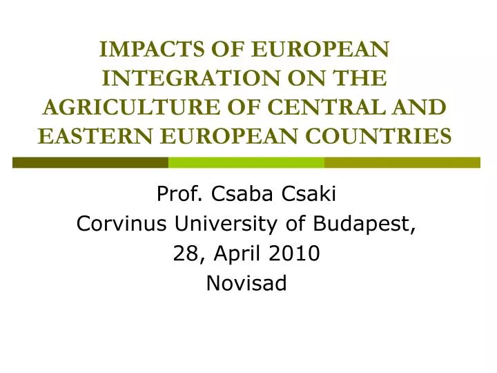impacts of european integration on the agriculture of central and eastern european countries