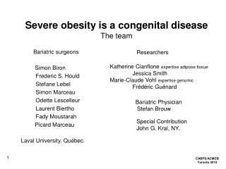 Severe obesity is a congenital disease The team