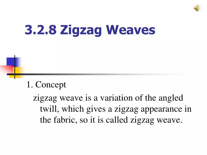 3 2 8 zigzag weaves