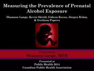Measuring the Prevalence of Prenatal Alcohol Exposure