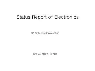Status Report of Electronics