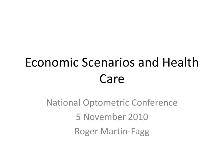 economic scenarios and health care