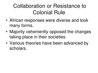 Collaboration or Resistance to Colonial Rule