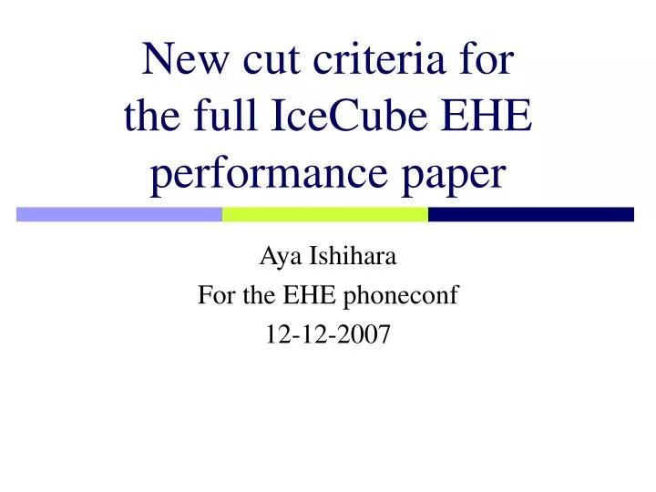 new cut criteria for the full icecube ehe performance paper