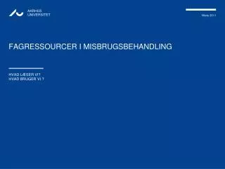 fagressourcer i misbrugsbehandling