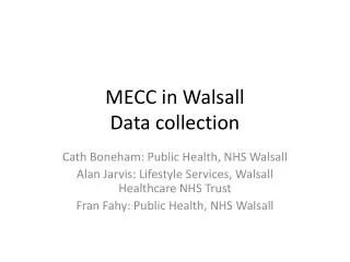 MECC in Walsall Data collection