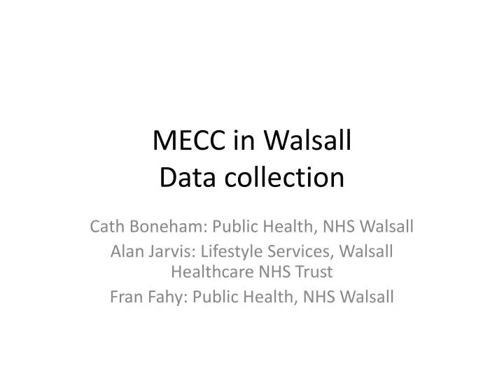 mecc in walsall data collection
