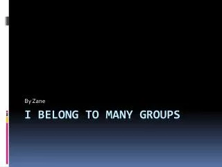 I Belong to Many Groups