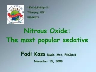 Nitrous Oxide: The most popular sedative