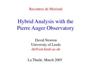 Hybrid Analysis with the Pierre Auger Observatory