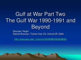 Gulf at War Part Two The Gulf War 1990-1991 and Beyond