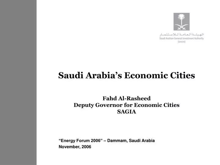 saudi arabia s economic cities fahd al rasheed deputy governor for economic cities sagia