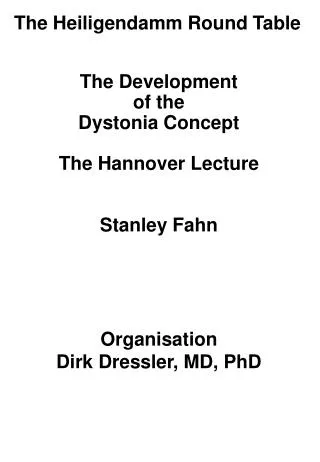The Development of the Dystonia Concept The Hannover Lecture Stanley Fahn