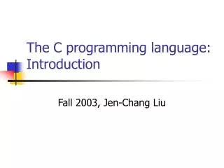The C programming language: Introduction