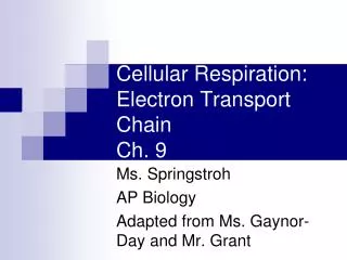 Cellular Respiration: Electron Transport Chain Ch. 9
